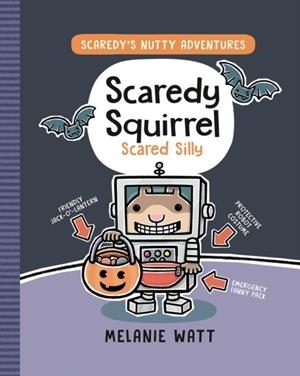 SCAREDY SQUIRREL SCARED SILLY | 9781774888841 | MELANIE WATT
