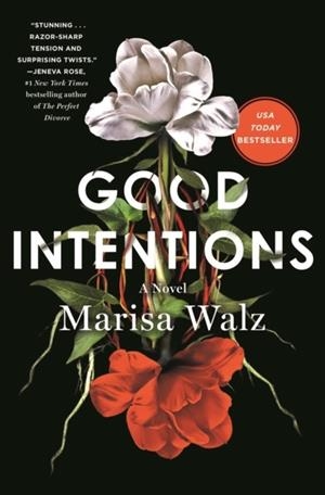 GOOD INTENTIONS | 9781250397409 | MARISA WALZ
