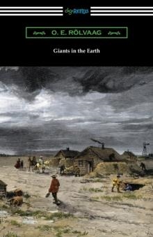 GIANTS IN THE EARTH | 9781420981360 | O.E. ROLVAAG