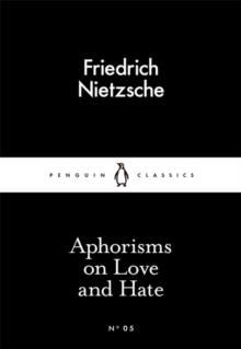 APHORISMS ON LOVE AND HATE | 9780141397900 | FRIEDRICH NIETZSCHE