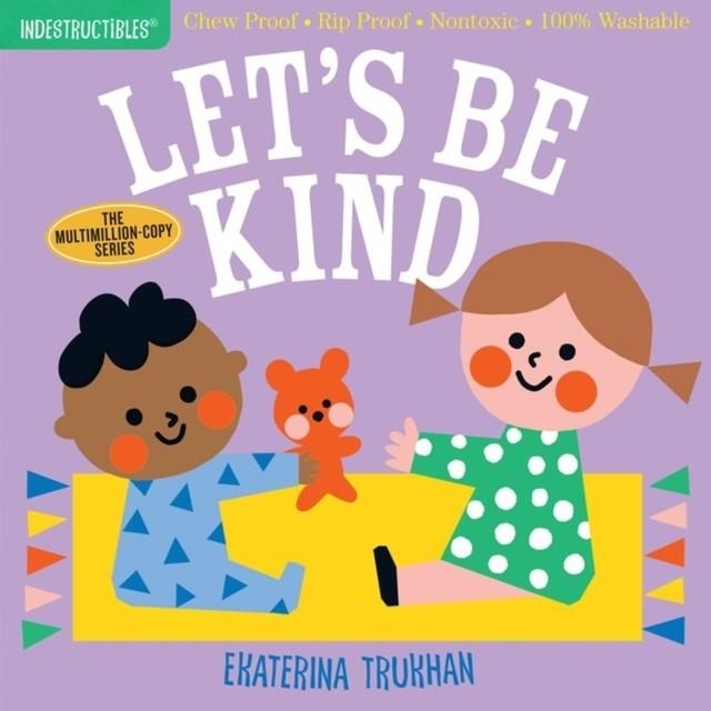 INDESTRUCTIBLES: LET'S BE KIND | 9781523509874 | AMY PIXTON