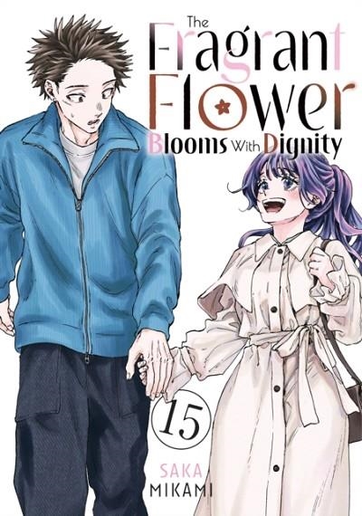 THE FRAGRANT FLOWER BLOOMS WITH DIGNITY 15 | 9798888776186 | SAKA MIKAMI