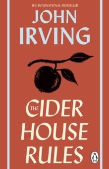 THE CIDER HOUSE RULES | 9781837320622 | JOHN IRVING