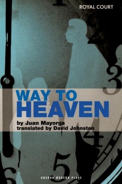 WAY TO HEAVEN (OBERON MODERN PLAYS) - PRINT-ON-DEMAND (NOT RETURNABLE) | 9781840025774 | JUAN MAYORGA