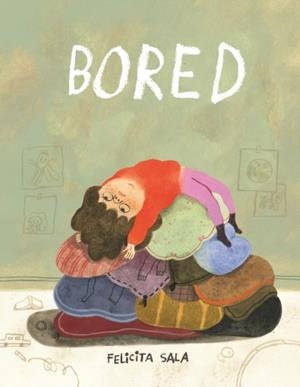 BORED | 9780823461141 | FELICITA SALA