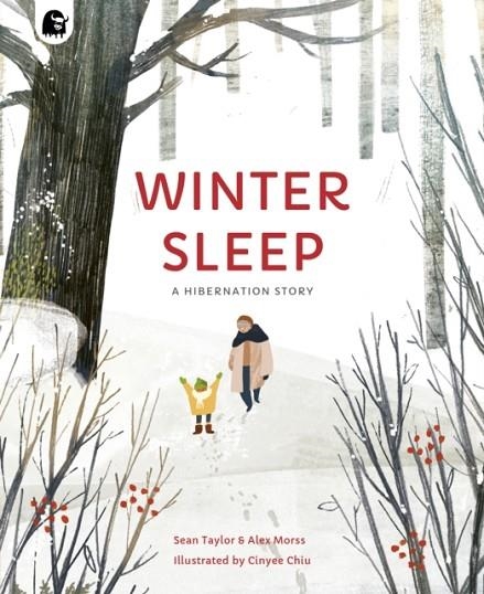 WINTER SLEEP : A HIBERNATION STORY | 9780711270152 | SEAN TAYLOR , ALEX MORSS , CINYEE CHIU