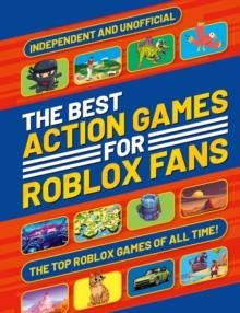 THE BEST ACTION GAMES FOR ROBLOX FANS | 9781804539521 | LIV NGAN