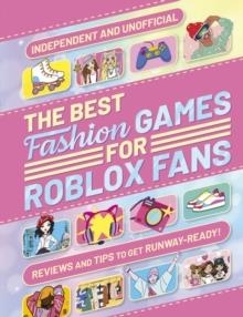 THE BEST FASHION GAMES FOR ROBLOX FANS | 9781804539583 | LIV NGAN