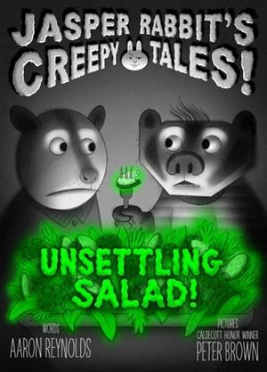 JASPER RABBIT'S CREEPY TALES: UNSETTLING SALAD! | 9781665961110 | AARON REYNOLDS