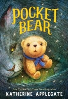 POCKET BEAR | 9781250422750 | KATHERINE APPLEGATE