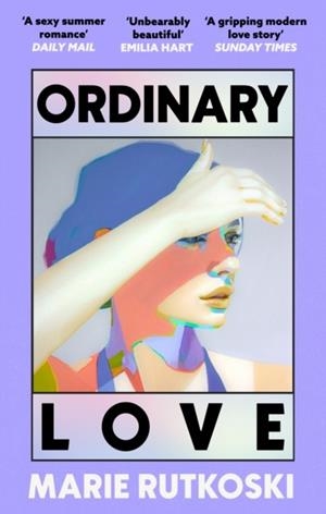 ORDINARY LOVE | 9780349146904 | MARIE RUTKOSKI