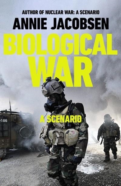 BIOLOGICAL WAR : A SCENARIO | 9781911742036 | ANNIE JACOBSEN