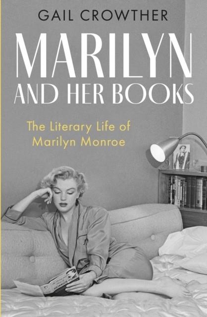 MARILYN AND HER BOOKS | 9781472161055 | GAIL CROWTHER