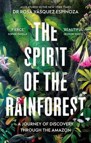 THE SPIRIT OF THE RAINFOREST | 9781856755580 | DR ROSA VASQUEZ ESPINOZA