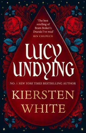 LUCY UNDYING | 9781804947715 | KIERSTEN WHITE