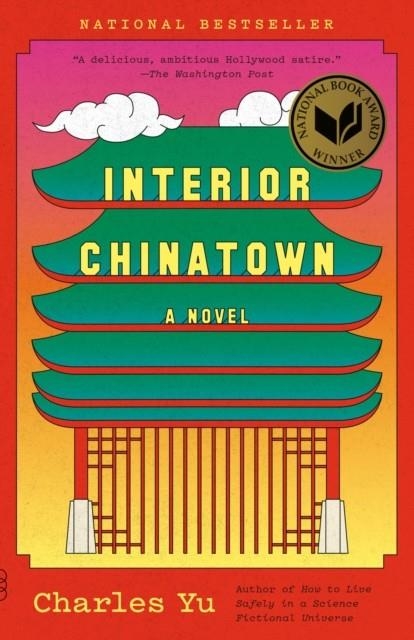 INTERIOR CHINATOWN : A NOVEL (NATIONAL BOOK AWARD WINNER) | 9780307948472 | CHARLES YU
