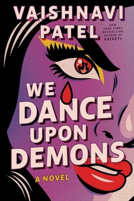 WE DANCE UPON DEMONS | 9781668243015 | VAISHNAVI PATEL