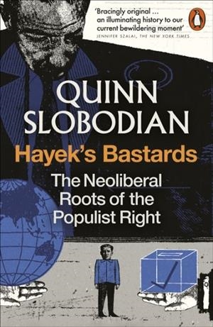 HAYEK'S BASTARDS | 9781837310111 | QUINN SLOBODIAN