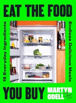 EAT THE FOOD YOU BUY | 9780241776865 | MARTYN ODELL