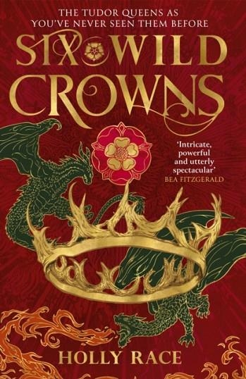 SIX WILD CROWNS | 9780356522661 | HOLLY RACE