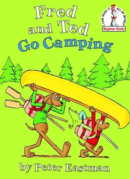 FRED AND TED GO CAMPING | 9780375829659 | PETER EASTMAN