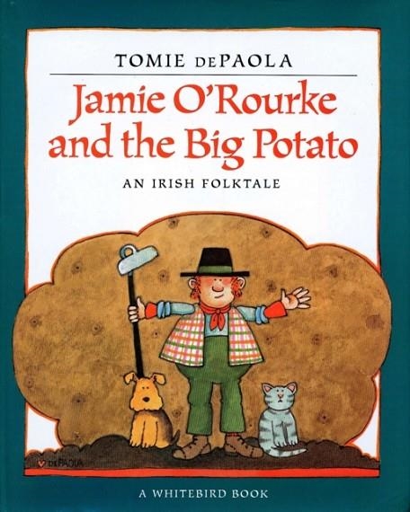 JAMIE O'ROURKE AND THE BIG POTATO | 9780698116030