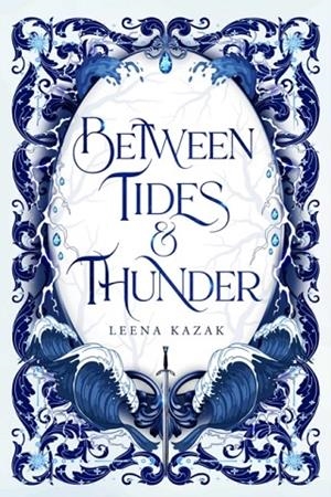 BETWEEN TIDES & THUNDER | 9798347127887 | LEENA KAZAK