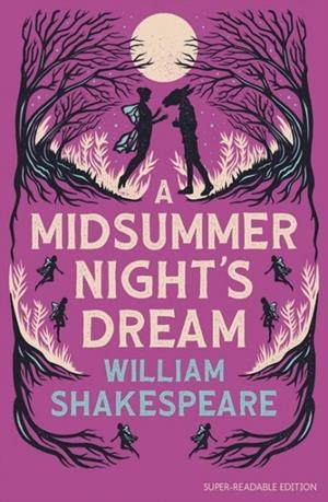 A MIDSUMMER NIGHT’S DREAM: DYSLEXIA-FRIENDLY PLAYS | 9780008815707 | WILLIAM SHAKESPEARE