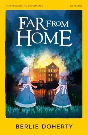 FAR FROM HOME | 9780008778767 | BERLIE DOHERTY