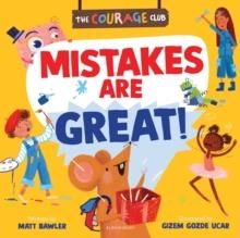 MISTAKES ARE GREAT! A GROWTH MINDSET PICTURE BOOK FOR CHILDREN | 9781801998079 | MATT BAWLER
