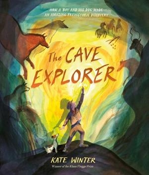 THE CAVE EXPLORER | 9780241469927 | KATE WINTER