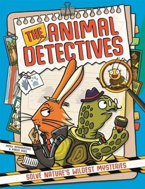 THE ANIMAL DETECTIVES | 9781837250745 | MOIRA BUTTERFIELD