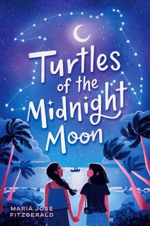 TURTLES OF THE MIDNIGHT MOON | 9780593488737 | MARIA JOSE FITZGERALD