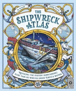 THE SHIPWRECK ATLAS | 9781836002390 | JO ARNOLD