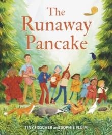 THE RUNAWAY PANCAKE | 9781782509318 | TINY FISCCHER