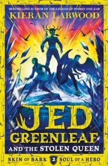 JED GREENLEAF 2: AND THE STOLEN QUEEN | 9780571398416 | KIERAN LARWOOD