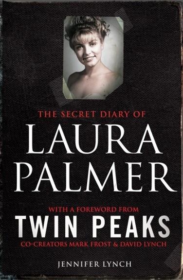 THE SECRET DIARY OF LAURA PALMER | 9781849838627 | JENNIFER LYNCH