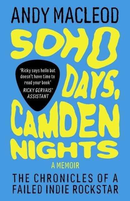 SOHO DAYS, CAMDEN NIGHTS | 9781917274333 | ANDY MACLEOD