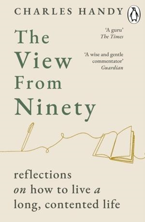 THE VIEW FROM NINETY | 9781804954157 | CHARLES HANDY