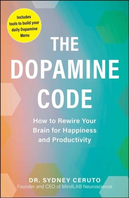 THE DOPAMINE CODE | 9781507226117 | DR SYDNEY CERUTO