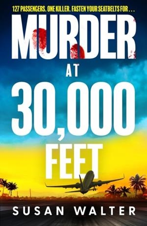 MURDER AT 30.000 FEET | 9781918107371 | SUSAN WALTER
