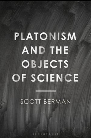 PLATONISM AND THE OBJECTS OF SCIENCE | 9781350276062 | PROFESSOR SCOTT BERMAN