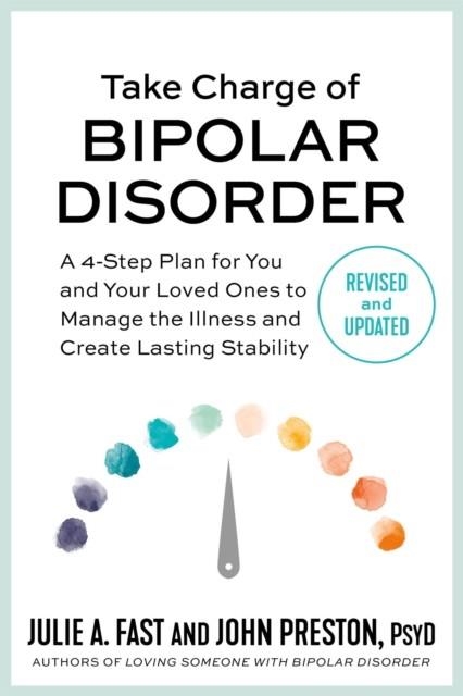 TAKE CHARGE OF BIPOLAR DISORDER | 9781538725023 | JOHN PRESTON AND JULIE A FAST