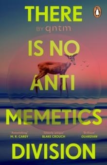 THERE IS NO ANTIMEMETICS DIVISION | 9781804954751 | QNTM