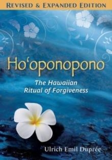 HO'OPONOPONO : THE HAWAIIAN RITUAL OF FORGIVENESS | 9781644118801 | ULRICH. E DUPRÉE