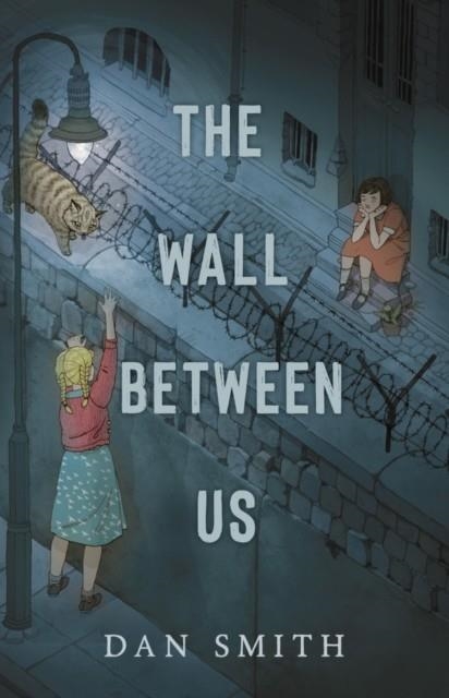 THE WALL BETWEEN US | 9781912626762 | DAN SMITH