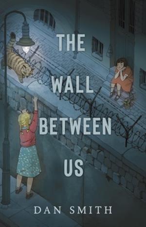 THE WALL BETWEEN US | 9781912626762 | DAN SMITH