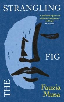 THE STRANGLING FIG | 9780008753092 | FAUZIA MUSA