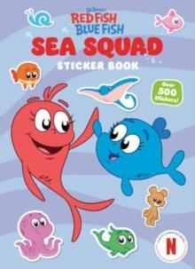 SEA SQUAD STICKER BOOK (DR. SEUSS'S RED FISH BLUE FISH): A STICKER AND ACTIVITY BOOK FOR KIDS | 9780593905456 | THEODOR S GEISEL, RANDOM HOUSE