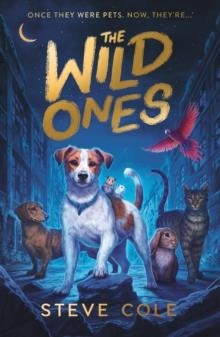 THE WILD ONES | 9780702349157 | STEVE COLE